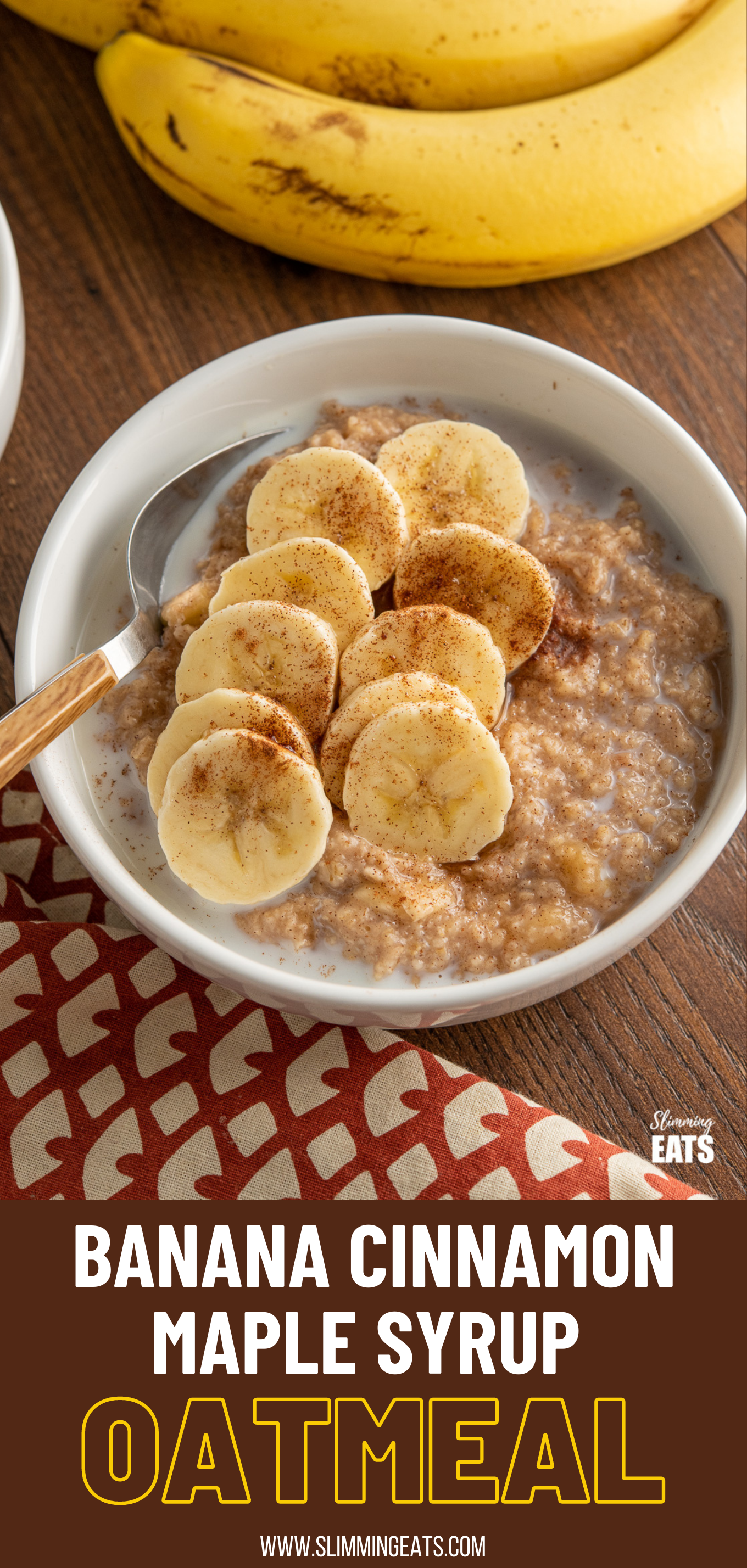 Oatmeal with Banana, Cinnamon and Maple Syrup in white bowl with spoon and bananas in background pin image