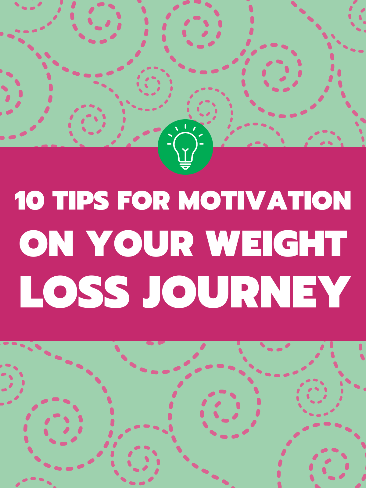 10 tips for motivation on your weight loss journey in white text on a pink box with swirling pink and light pale green background